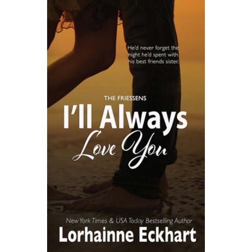 (영문도서) I''ll Always Love You Paperback, Lorhainne Eckhart, English, 9781998775491