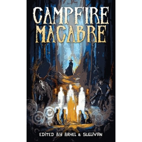 Campfire Macabre Paperback, Independently Published, English, 9798678819635