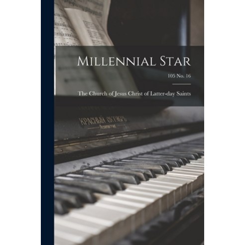 (영문도서) Millennial Star; 105 no. 16 Paperback, Hassell Street Press, English, 9781014879233