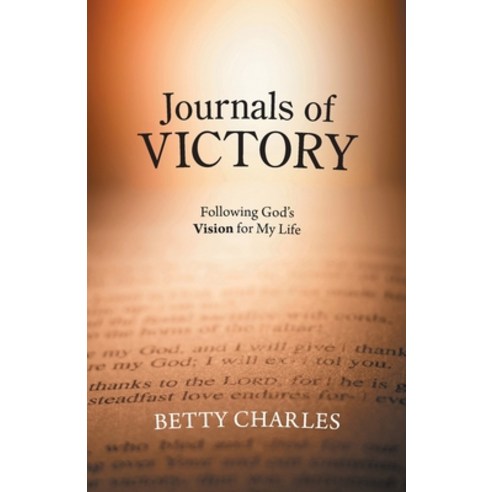 (영문도서) Journals of Victory: Following God''s Vision for My Life Paperback, FriesenPress, English, 9781039153158
