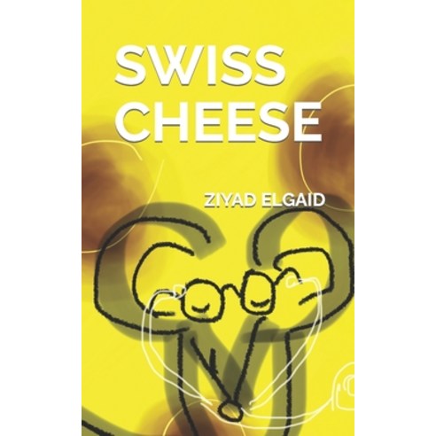 (영문도서) Swiss Cheese Paperback, Independently Published