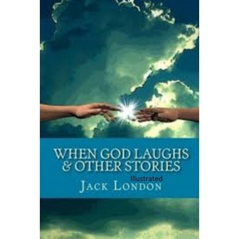 When God Laughs & Other Stories Illustrated Paperback, Amazon Digital Services LLC..., English, 9798737737474