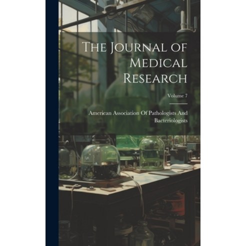 (영문도서) The Journal of Medical Research; Volume 7 Hardcover, Legare Street Press, English, 9781020100796