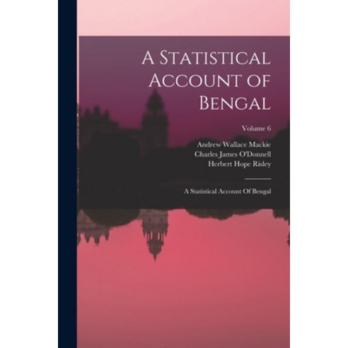(영문도서) A Statistical Account of Bengal: A Statistical Account Of Bengal; Volume 6 Paperback, Legare Street Press, English, 9781019249864