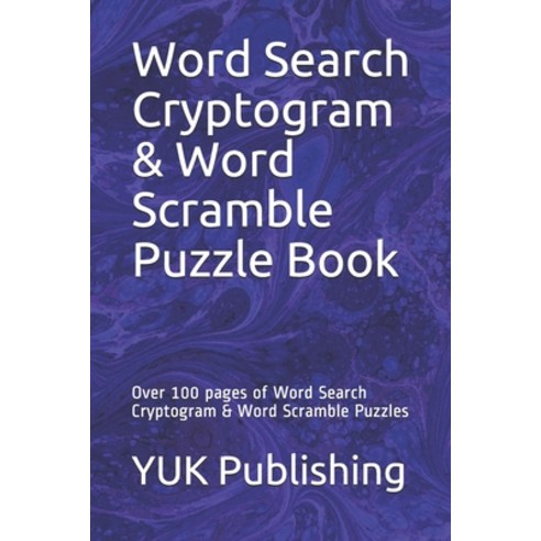 Word Search Cryptogram & Word Scramble Puzzle Book: Over 100 pages of Word Search Cryptogram & Word ... Paperback, Independently Published
