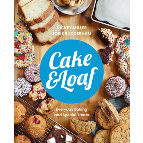 (영문도서) Cake & Loaf: Satisfy Your Cravings with Over 85 Recipes for Everyday Baking and Sweet Treats Paperback, Penguin Books Canada, English, 9780735239838