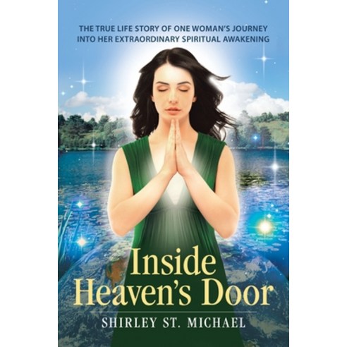 (영문도서) Inside Heaven''s Door: The True Life Story of One Woman''s Journey into Her Extraordinary Spiri... Paperback, Balboa Press, English, 9781504358149