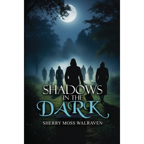 (영문도서) Shadows in the Dark Paperback, Proisle Publishing Service, English, 9781963735635