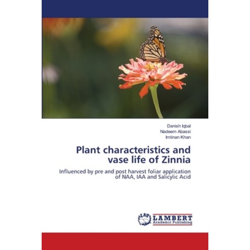 Plant characteristics and vase life of Zinnia Paperback, LAP Lambert Academic Publis..., English, 9783659139123