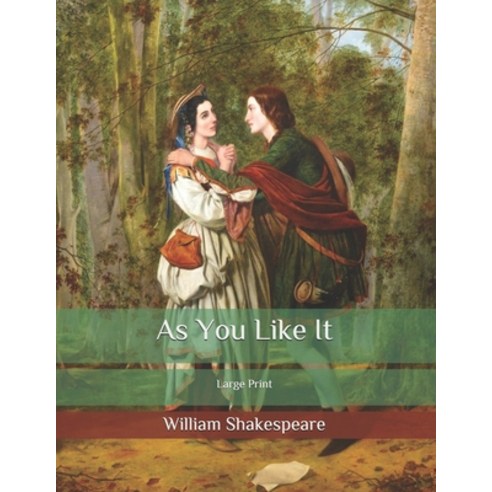 As You Like It: Large Print Paperback, Independently Published