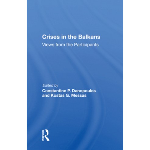 (영문도서) Crises in the Balkans: Views from the Participants Paperback, Routledge, English, 9780367166816
