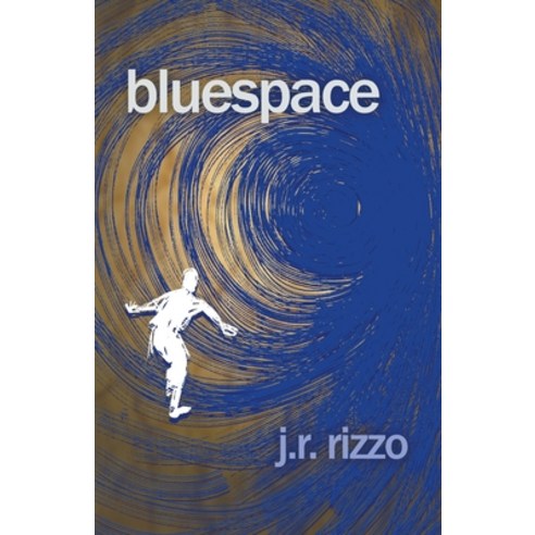 (영문도서) Bluespace Paperback, J.R. Rizzo, English, 9798223718437