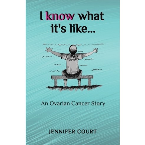 (영문도서) I Know What it''s Like: An ovarian cancer story Paperback, Ant Press, English, 9781922476609