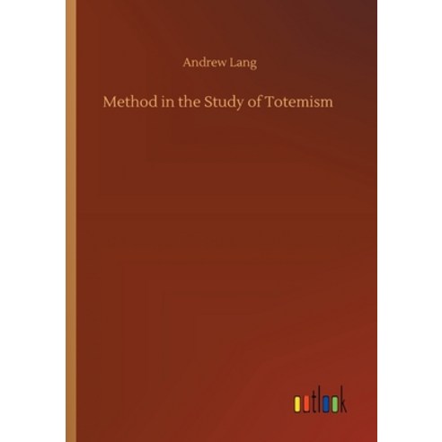 Method in the Study of Totemism Paperback, Outlook Verlag