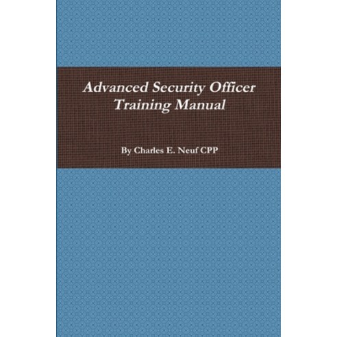(영문도서) Advanced Security Officer Training Manual Paperback, Lulu.com, English, 9781257095483
