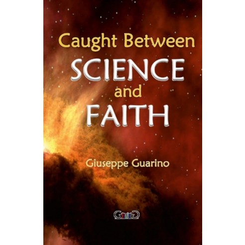 (영문도서) Caught Between Science and Faith Paperback, Lulu.com, English, 9781447849100