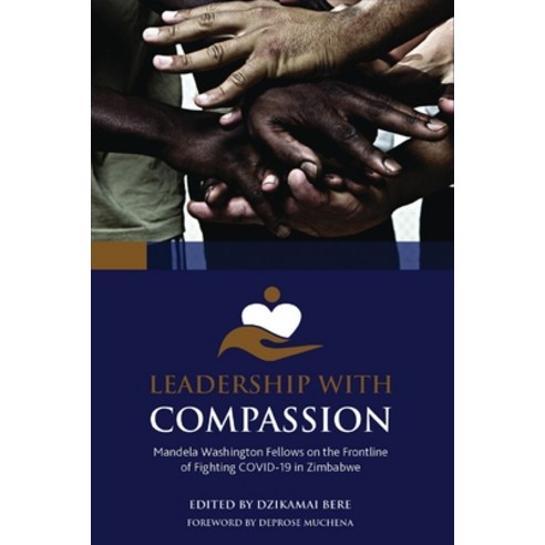 (영문도서) Leadership with Compassion: Mandela Washington Fellows on the Frontline of Fighting COVID-19 ... Paperback, Independently Published, English, 9798389701533