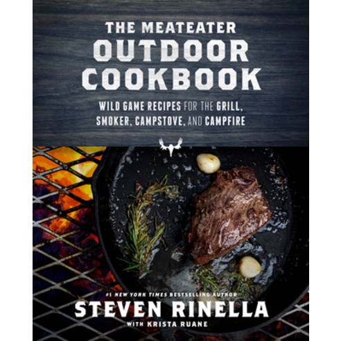 (영문도서) The Meateater Outdoor Cookbook: Wild Game Recipes for the Grill Smoker Campstove and Campfire Hardcover, Random House, English, 9780593449035