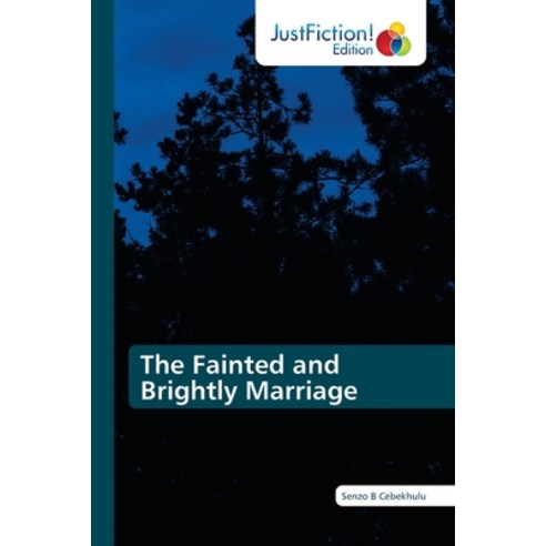 (영문도서) The Fainted and Brightly Marriage Paperback, Justfiction Edition, English, 9786203579048