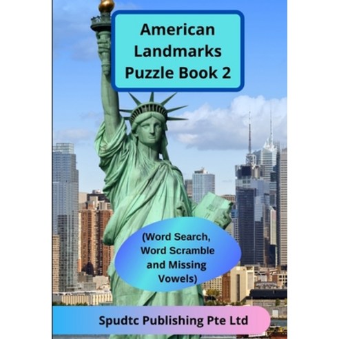 American Landmarks Puzzle Book 2 (Word Search Word Scramble and Missing Vowels) Paperback, Independently Published