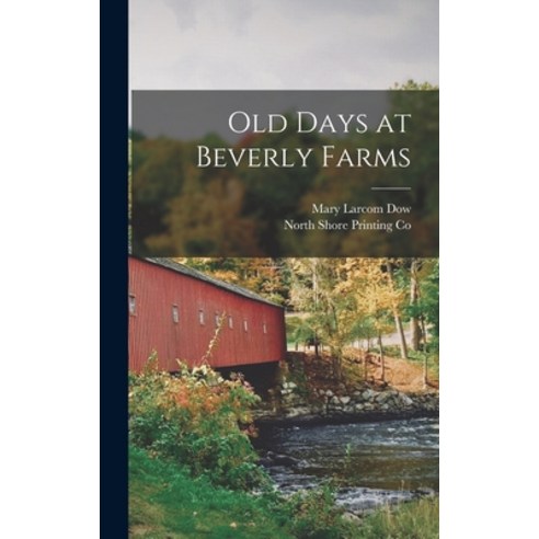 (영문도서) Old Days at Beverly Farms Hardcover, Legare Street Press, English, 9781015970342