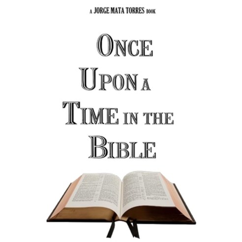 (영문도서) Once Upon a Time in the Bible Paperback, Independently Published, English, 9798531957092