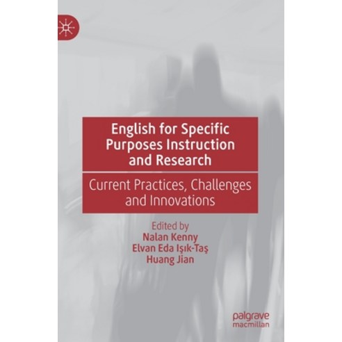 (영문도서) English for Specific Purposes Instruction and Research: Current Practices Challenges and Inn... Hardcover, Palgrave MacMillan, 9783030329136