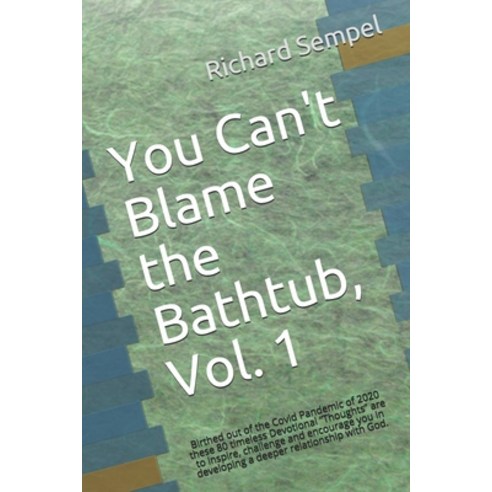 You Can''t Blame the Bathtub Paperback, Independently Published, English, 9798591548230