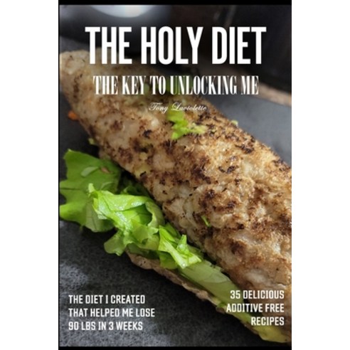 (영문도서) The Holy Diet: The Key To Unlocking Me Paperback, Independently Published, English, 9798393317188