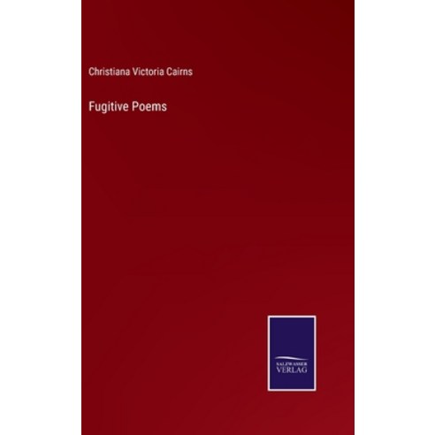 (영문도서) Fugitive Poems Hardcover, Salzwasser-Verlag, English, 9783375103330
