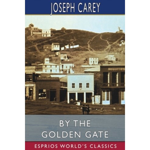 (영문도서) By the Golden Gate (Esprios Classics) Paperback, Blurb, English, 9781006786037