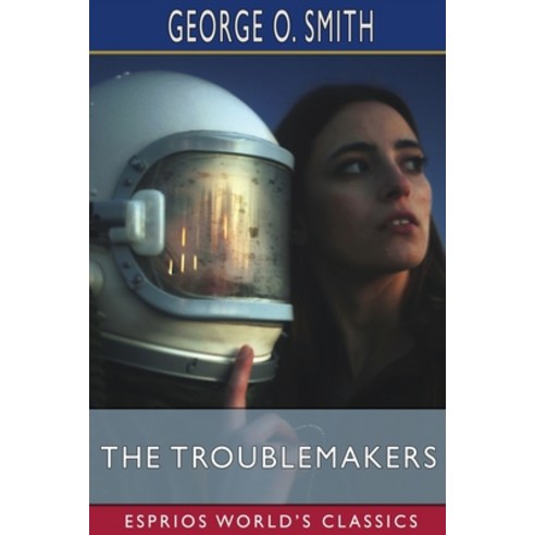 (영문도서) The Troublemakers (Esprios Classics) Paperback, Blurb, English, 9798210478344