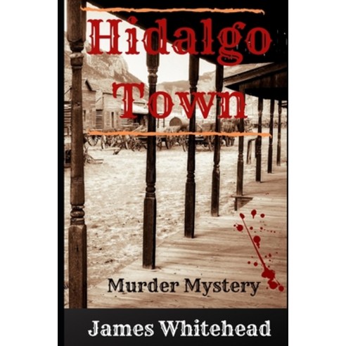 Hidalgo Town Paperback, Independently Published, English, 9798708571267