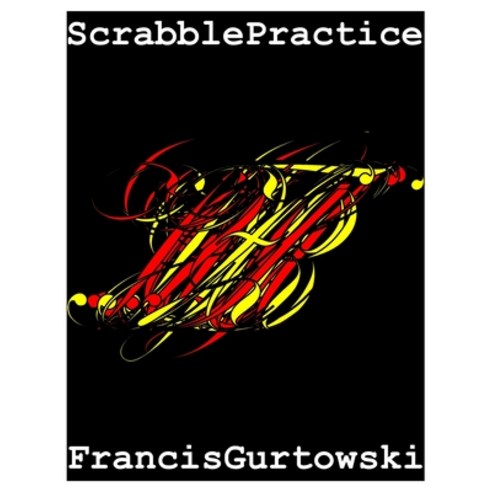 Scrabble Practice: Practice Makes Perfect Paperback, Independently Published, English, 9798741960356