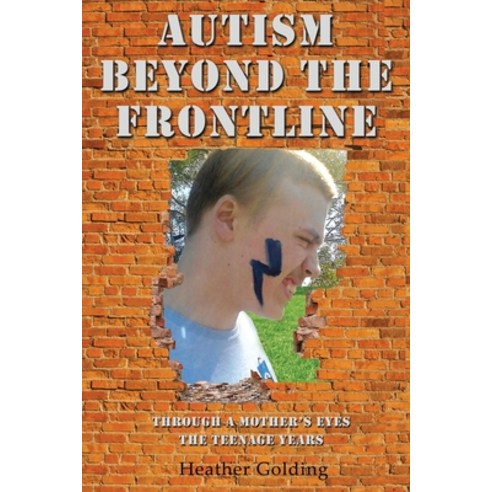 (영문도서) Autism Beyond The Frontline: Through A Mother''s Eyes - The Teenage Years Paperback, Ocean Reeve Publishing, English, 9781922854766