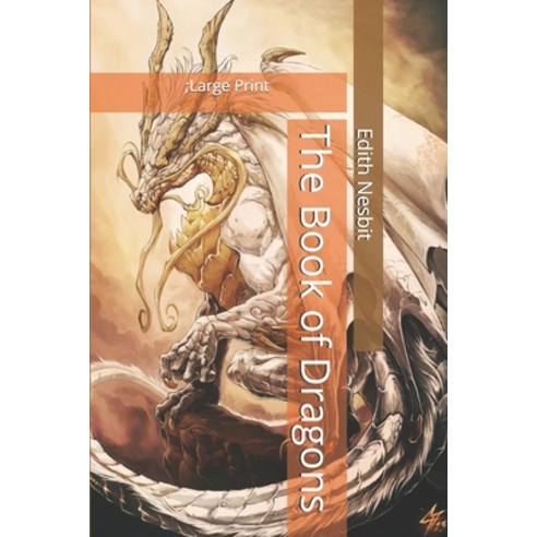 The Book of Dragons: Large Print Paperback, Independently Published, English, 9798614950156