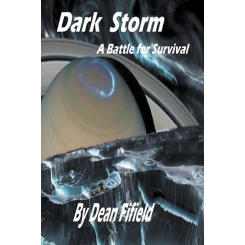 (영문도서) Dark Storm - A Battle for Survival Paperback, Dean Fifield, English, 9798224946747