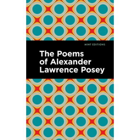 (영문도서) The Poems of Alexander Lawrence Posey Hardcover, Mint Editions ...