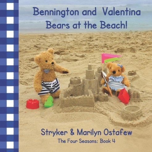 (영문도서) Bennington and Valentina Bears at the Beach Paperback, G. Stryker Ostafew, English, 9781734061819