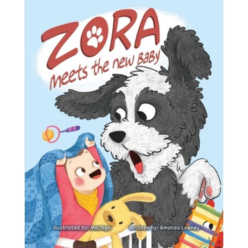 Zora Meets The New Baby Paperback, Amanda Lowney Books LLC