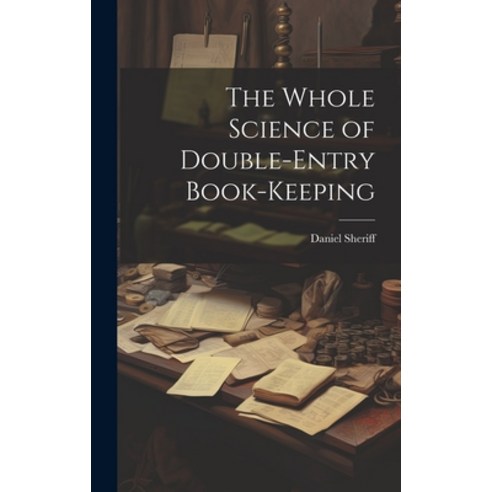 (영문도서) The Whole Science of Double-Entry Book-Keeping Hardcover, Legare Street Press, English, 9781020276620