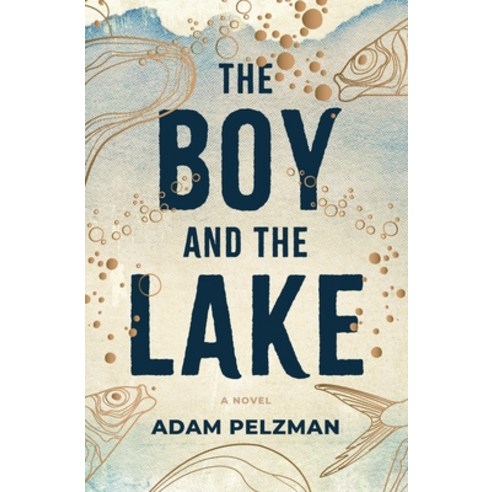 The Boy and the Lake Paperback, Jackson Heights Press, English, 9781733258524