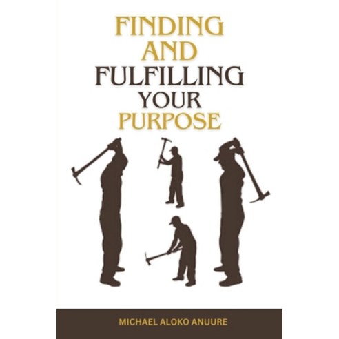 (영문도서) Finding and Fulfilling Your Purpose Paperback, Gordon Nsowine, English, 9798224805075