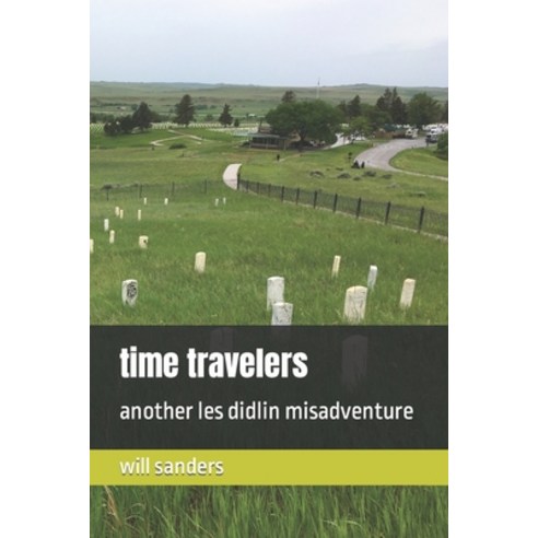 (영문도서) time travelers: another les didlin misadventure Paperback, Independently Published, English, 9798361201396