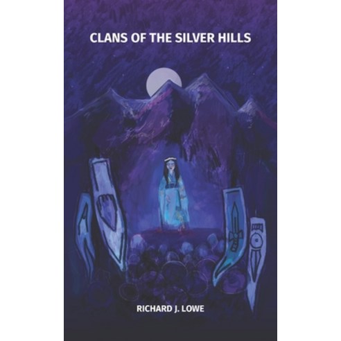 (영문도서) Clans of the Silver Hills Paperback, Independently Published, English, 9781549617799
