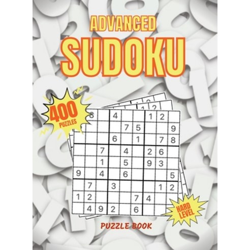 (영문도서) Advanced Sudoku Puzzle Book: 400 Sudoku Puzzle with Solutions Very Hard Sudoku for Advanced P... Hardcover, Abby Burke, English, 9781794767324