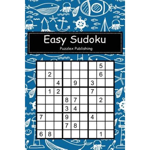 (영문도서) Easy Sudoku: Sudoku Puzzle Game For Beginers With Hand Drawn Pattern With Sea Background Cover Paperback, Independently Published, English, 9781793484994