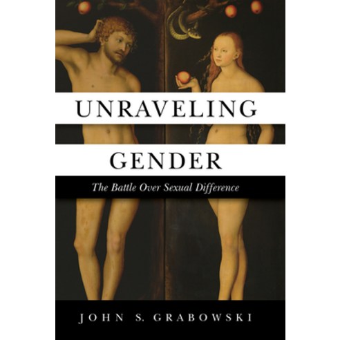 (영문도서) Unraveling Gender: The Battle Over Sexual Difference Hardcover, Tan Books, English, 9781505117196