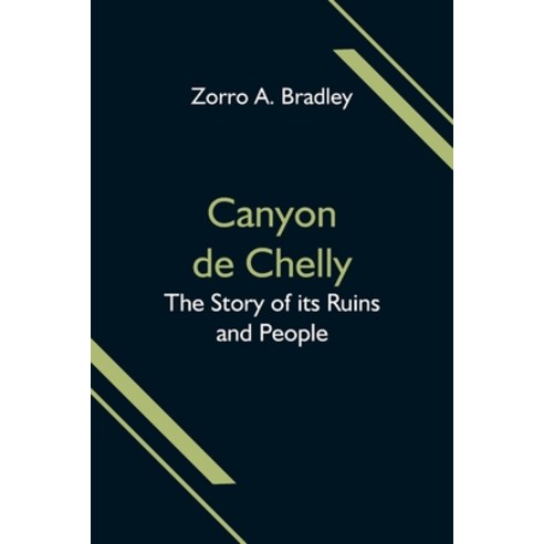 (영문도서) Canyon de Chelly; The Story of its Ruins and People Paperback, Alpha Edition, English, 9789354595417