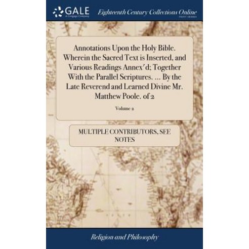 (영문도서) Annotations Upon the Holy Bible. Wherein the Sacred Text is Inserted and Various Readings An... Hardcover, Gale Ecco, Print Editions, English, 9781385902073